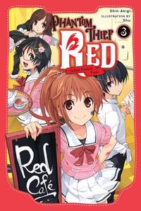 Phantom Thief Red, Vol. 3: School Festival Fever (Volume 3) (Phantom Thief Red, 3)