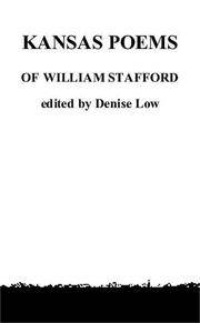 Kansas Poems of William Stafford.; Edited by Denise Low