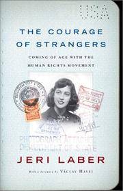 The Courage of Strangers: Coming of Age with the Human Rights Movement