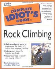 The Complete Idiot's Guide to Rock Climbing