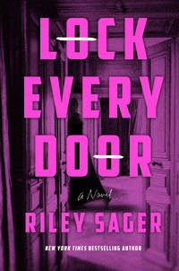 Lock Every Door: A Novel by Riley Sager - 2019