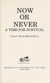 Now or Never: A Time for Survival