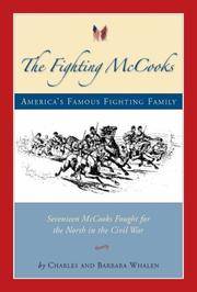 The Fighting McCooks - America&#039;s Famous Fighting Family by Charles Whalen; Barbara Whalen - 2006-05-25