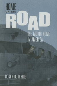 Home on the Road:  The Motor Home in America