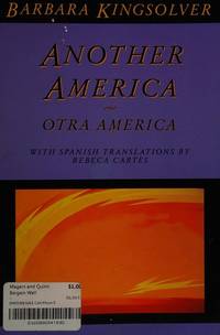 Another America : Otra America by Kingsolver, Barbara