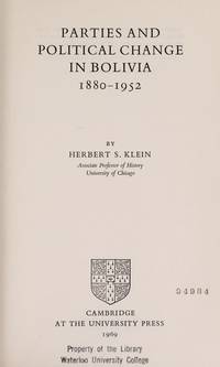 image of Parties and Politcal Change in Bolivia: 1880-1952 (Cambridge Latin American Studies)