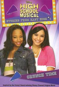 Crunch Time (Disney High School Musical: Stories from East High, No. 4)