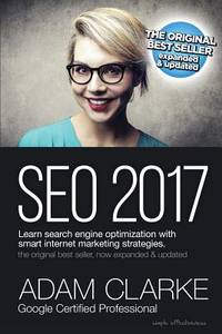 SEO 2017 Learn Search Engine Optimization With Smart Internet Marketing Strateg: Learn SEO with...
