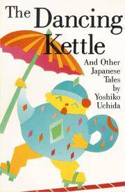 The Dancing Kettle and Other Japanese Tales