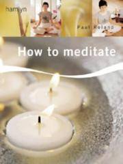 How to Meditate