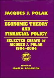 Economic Theory and Financial Policy: Selected Essays of Jacques J. Polak, 1994-2004