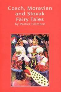 Czech, Moravian and Slovak Fairy Tales (The Hippocrene Library of Folklore)