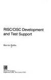 RISC/CISC Development and test support