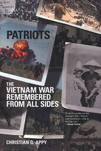 Patriots; the Vietnam War remembered from All Sides