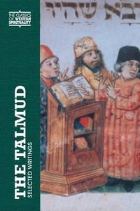 The Talmud: Selected Writings (Classics of Western Spirituality (Paperback))