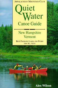 Quiet Water Canoe Guide : New Hampshire-Vermont