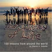 THE JOURNEY OF LIFE: : 100 Life Lessons from Around the World