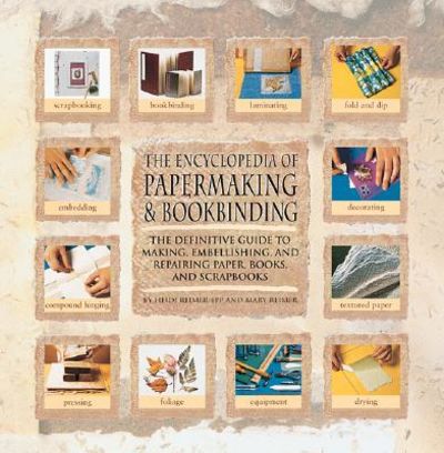 The Encyclopedia of Papermaking and Bookbinding 