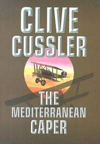 The Mediterranean Caper (Dirk Pitt Adventure) by Clive Cussler