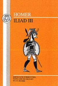 HOMER: ILIAD III With Introduction, Notes & Vocabulary