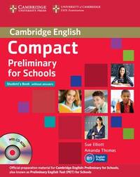 Compact Preliminary for Schools Student's Pack (Student's Book without Answers with CD-ROM,...