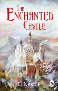The Enchanted Castle  - Classics