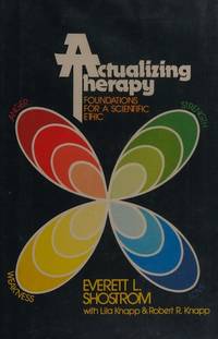 Actualizing Therapy : Foundations for a Scientific Ethic
