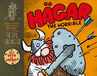 Hagar the Horrible: The Epic Chronicles: Dailies 1979-1980 by Browne, Dik