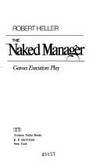 The Naked Manager: Games Executives Play