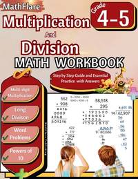 Multiplication and Division Math Workbook 4th and 5th Grade: Multi-Digit Multiplication and Long...