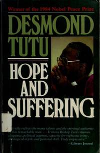 Hope and Suffering: Sermons and Speeches by Tu, Tu De; Tutu, Desmond Mpilo; Mutloatse, Mothobi [Photographer] - 1984-11-01