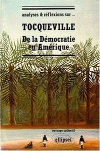 Tocqueville de la Démocratie en Amérique