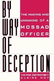 image of By Way of Deception : The Making and Unmaking of a Mossad Officer