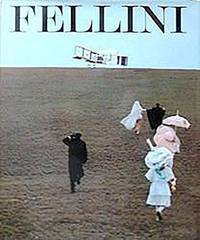 Fellini's Films: The Four Hundred Most Memorable Stills from Federico Fellini's Fifteen and a Half Films