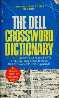 DELL CROSSWORD DICTIONARY,A MUST FOR ALL CROSSWORD SOLVERS.. by RAFFERTY, KATHLEEN ED..& CRISMAN, BETTY & O&#39;NEIL, LILLIAN - 1982,September