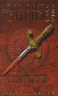 LORD OF THE VAMPIRES : THE DIARIES OF THE FAMILY DRACUL by Kalogridis, Jeanne - 1996