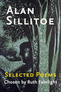 Alan Stillitoe Selected Poems: Selected Poems Chosen by Ruthfainlight