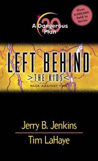 A Dangerous Plan (Left Behind: The Kids, Book 20)