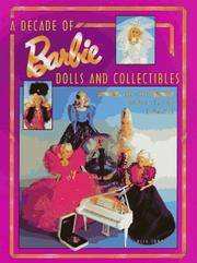 A Decade Of Barbie Dolls and Collectibles 1981-1991