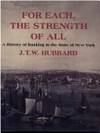 For Each the Strength of All: A History of Banking in New York State