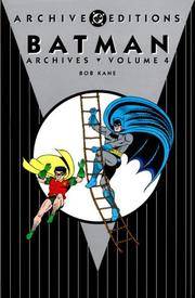 Batman - Archives, Volume 4 (Archive Editions (Graphic Novels)) by Kane, Bob - 1998-12-01