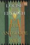 The Antelope Wife by Louise Erdrich - Hardcover - from Bonita (SKU: 1568956142.G)