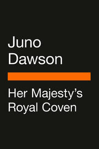 Her Majesty's Royal Coven: A Novel (The HMRC Trilogy)