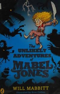 The Unlikely Adventures of Mabel Jones: Tom Fletcher Book Club Title 2018 (Mabel Jones, 1) [Paperback] Mabbitt, Will