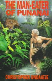 THE MAN-EATER OF PUNANAI: A Journey of Discovery to the Jungles of Old Ceylon