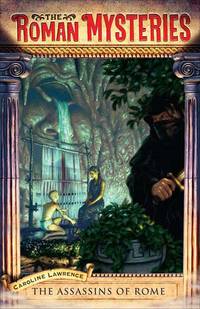 The Assassins of Rome (The Roman Mysteries IV)
