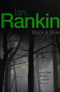 Black And Blue (A Rebus Novel) by Ian Rankin - 1997