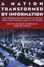 A Nation Transformed by Information: How Information Has Shaped the United States from Colonial...