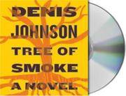 cover of Tree of Smoke: A Novel