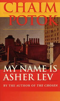 My Name Is Asher Lev by Potok, Chaim - 1984-09-12